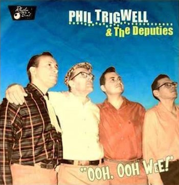 Trigwell , Phil - The Deputies - Ooh, Ooh Wee!